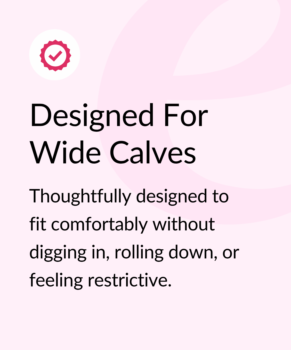 Designed for Wide Calves